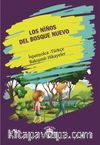 Los Ninos Del Bosque Nuevo (Yeni Ormanın Çocukları) İspanyolca Türkçe Bakışımlı Hikayeler