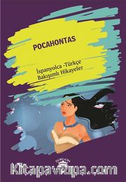 Pocahontas (Pocahontas) İspanyolca Türkçe Bakışımlı Hikayeler
