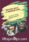 Docteur Jekyll Et Monsieur Hyde (Dr. Jekyll Bay Hyde) Fransızca Türkçe Bakışımlı Hikayeler