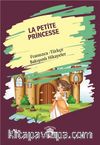 La Petite Princesse (Küçük Prenses) Fransızca Türkçe Bakışımlı Hikayeler