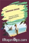 Robinson Crusoe (Robinson Crusoe) Fransızca Türkçe Bakışımlı Hikayeler