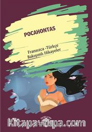 Pocahontas (Pocahontas) Fransızca Türkçe Bakışımlı Hikayeler