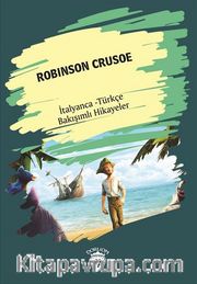 Robinson Crusoe (Robinson Crusoe) İtalyanca Türkçe Bakışımlı Hikayeler