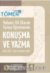 Yabancı Dil Olarak Türkçe Öğretiminde Konuşma ve Yazma Kulüp Çalışmaları (C1)