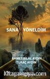 Sana Yöneldim