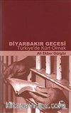Diyarbakır Gecesi & Türkiye'de Kürt Olmak