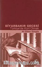 Diyarbakır Gecesi <br /> Türkiye'de Kürt Olmak