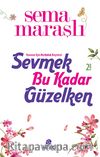 Sevmek Bu Kadar Güzelken