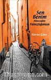 Sen Benim Döneceğim Yalnızlığımsın