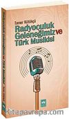Radyoculuk Geleneğimiz ve Türk Musikisi
