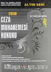 2010 Ceza Muhakemesi Hukuku (M. Fatih Çalışkan)