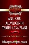 Anadolu Aleviliğinin Tarihi Arka Planı