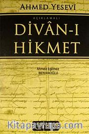Ahmed Yesevi - Açıklamalı Divan-ı Hikmet