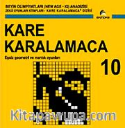 Kare Karalamaca 10 <br /> Eşsiz Geometri ve Mantık Oyunları