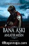 Bana Aşkı Anlatır Mısın?