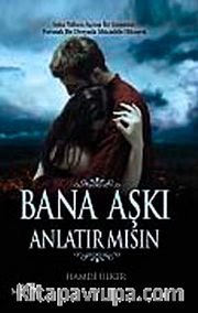 Bana Aşkı Anlatır Mısın?