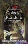 Gölgeler Koridoru & Bir Sufinin Günlüğü