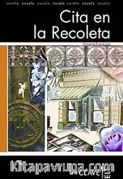 Cita en la Recoleta (LFEE Nivel-3) İspanyolca Okuma Kitabı