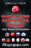 Kaostan Düzene Egemenler Savaşı & Yeni Dünya Stratejileri