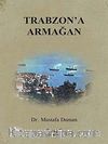 Trabzon'a Armağan