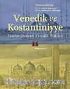 Venedik ve Kostantiniyye & Tarihte Osmanlı-Venedik İlişkileri
