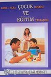 Anne Baba Çocuk İlişkisi ve Eğitim Yaklaşımı