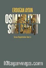 Osmanlı'nın Son Savaşı <br /> Turan Hayalinden Sevr'e