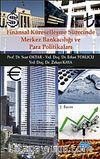 Finansal Küreselleşme Sürecinde Merkez Bankacılığı ve Para Politikaları