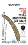 İntihar Etmiş Bir Taşra Berberinin Şiir Kitabı ve Önsözü