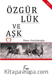  Özgürlük ve Aşk