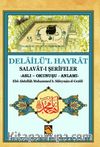 Delailü’l Hayrat Salavat-ı Şerifeler (Aslı - Okunuşu - Anlamı)