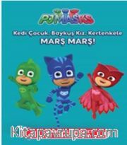 Pj Maskeliler Kedi Çocuk Baykuş Kız Kertenkele Marş Marş