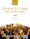 Din Kent ve Cemaat & Fethullah Gülen Örneği
