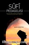 Sufi Pedagojisi & Tasavvufta Şahsiyet Eğitimi