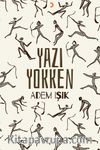 Yazı Yokken