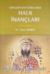 Gregoryan Türklerde Halk İnançları