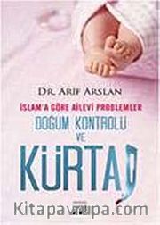 İslam'a Göre Ailevi Problemler Doğum Kontrolü ve Kürtaj