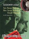Sen Bana Bakma, Ben Senin Baktığın Yönde Olurum (Cd Ek'li) & Kendi Sesinden Şiirler