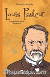 Louis Pasteur / Bilime Yön Verenler
