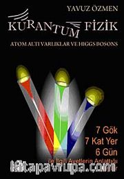 Kurantum Fizik <br /> Atom Altı Varlıklar ve Higgs Bosons