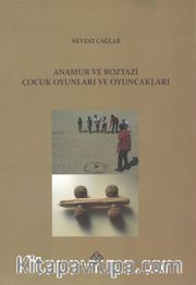 Anamur ve Bozyazı Çocuk Oyunları ve Oyuncakları