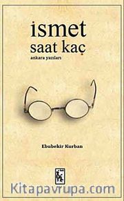 İsmet Saat Kaç?