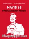 Mayıs 68 & Büyük Akşamın Arifesi