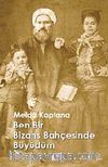 Ben Bir Bizans Bahçesinde Büyüdüm