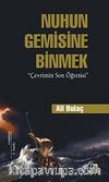 Nuh'un Gemisine Binmek & Çevrimin Son Öğretisi