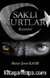 Saklı Kurtlar / Kıyamet