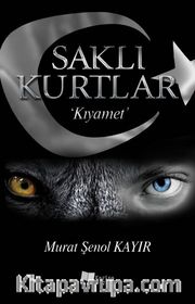 Saklı Kurtlar / Kıyamet