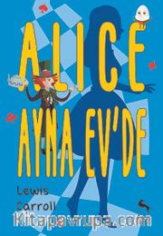 Alice Ayna Ev’de