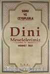 Soru ve Cevaplarla Dini Meselelerimiz 8. Cilt