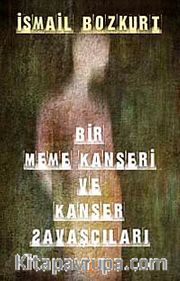 Bir Meme Kanseri ve Kanser Savaşçıları